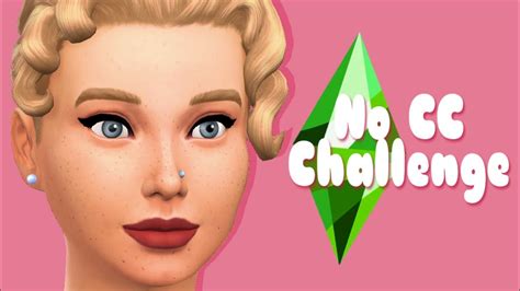 No Cc Challenge The Sims 4 Create A Sim Youtube