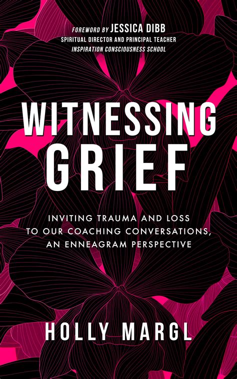 Witnessing Grief: Inviting Trauma and Loss to Our Coaching