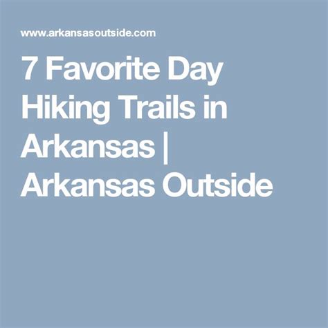 7 Favorite Day Hiking Trails In Arkansas Arkansas Outside Hiking