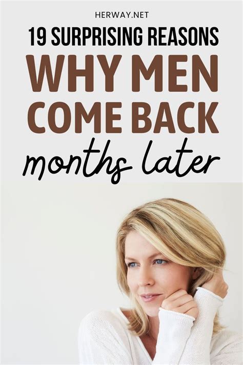 Surprising Reasons Why Men Come Back Months Later Artofit