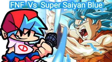 Super Saiyan Blue Goku Challenging Boyfriend Fnf Vs Super Saiyan Blue