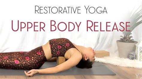 Restorative Yoga Chest And Upper Back Stretches Youtube