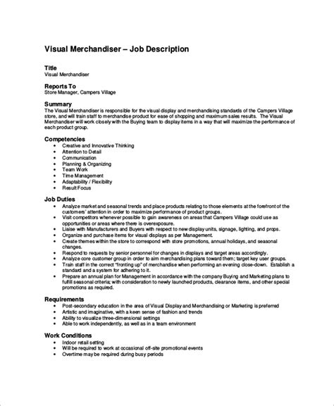 Visual merchandiser developed and maintained relationships with owners, managers, and key personnel to develop sales and marketing plans that increased excitement and sales of the brand. FREE 10+ Sample Merchandiser Job Description Templates in MS Word | PDF