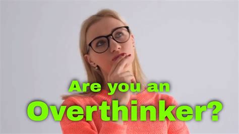 18 Signs Youre An Overthinker Youtube