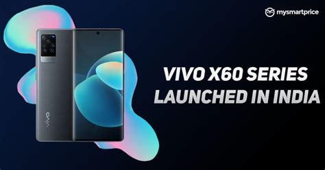 Vivo X60 Series With Gimbal 20 Camera With Zeiss Optics 120hz Display