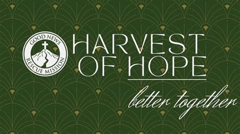 The Good News Rescue Mission Annual Harvest Of Hope Gala Krcr