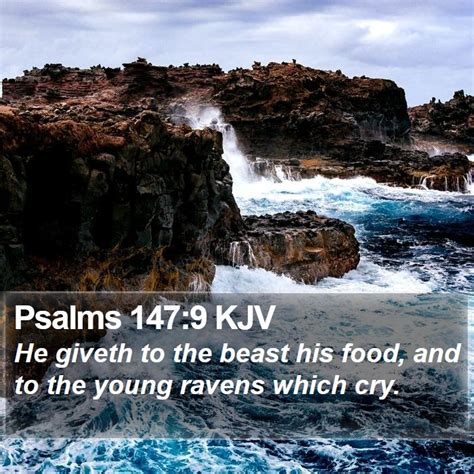 Psalms 1479 Kjv He Giveth To The Beast His Food And To The Young