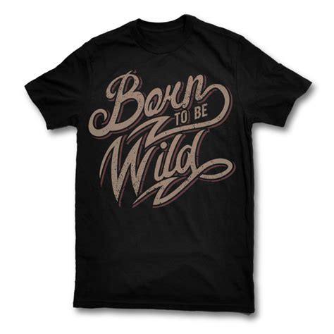 Born To Be Wild T Shirt Clip Art Tshirt Factory