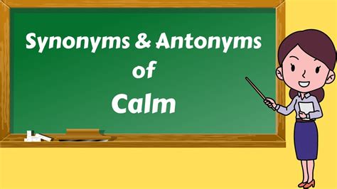 Antonyms And Synonyms Of The Word Calm Antonyms Of Calm Synonyms Of