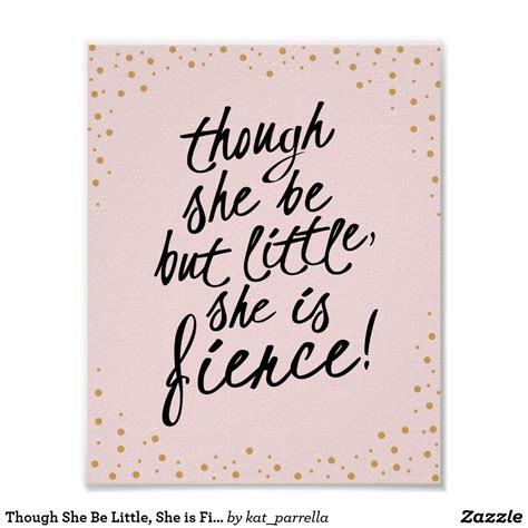 Though She Be Little She Is Fierce Pink Gold Poster Room Posters