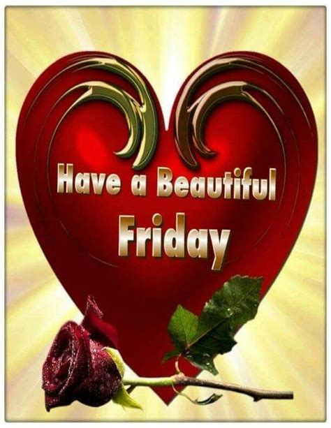 Have A Beautiful Friday Pictures Photos And Images For Facebook