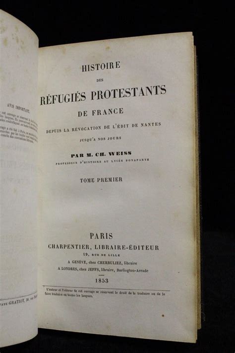 Histoire Des Réfugiés Protestants De France Depuis La Révocation De Ledit De Nantes Jusquà Nos