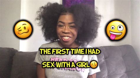 Storytime The First Time I Had Sex With A Girl Part 1 Turbotinee Youtube