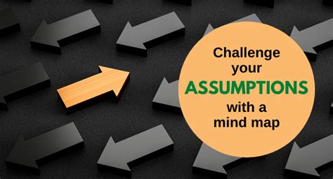 Creativity Challenge Your Assumptions With A Mind Map