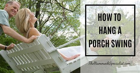 How To Hang A Porch Swing In Few Simple Steps