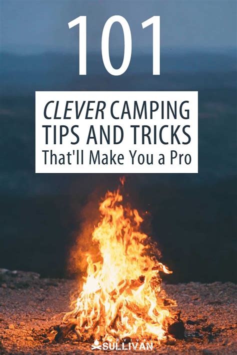 101 Clever Camping Tips And Tricks Thatll Make You A Pro Survival
