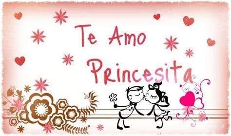 Te Amo Princesita Imagenes Y Carteles