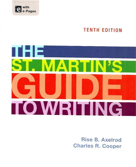 An edition of the st. AXELROD, Rise B.; COOPER, Charles Raymond. The St. Martin's guide to writing. 10 ed. Boston ...