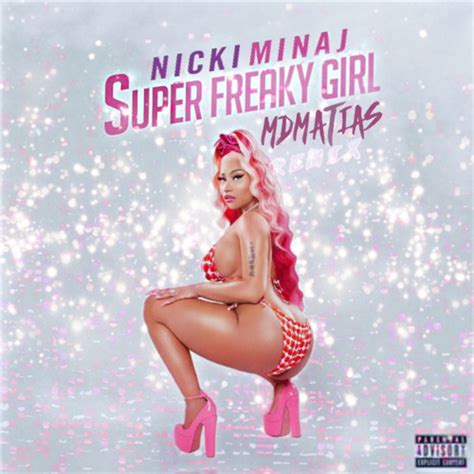 Stream Nicki Minaj Super Freaky Girl Matias Remix By Matias