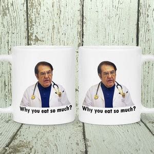 Dr Nowzaradan Now Why You Eat So Much 600lb Life 11oz Or 15oz Etsy