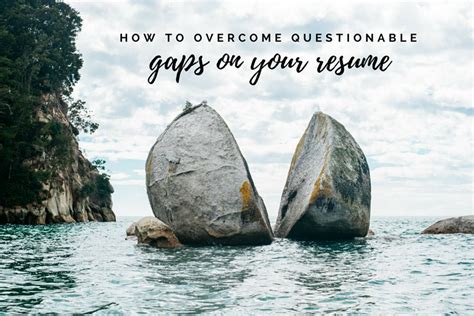 How To Overcome Questionable Gaps On Your Resume Panash Passion And Career Coaching