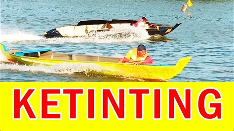Lomba Perahu Ketinting Kampung Tua Patam Lestari Batam Elbatamy
