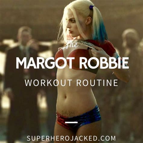 Margot Robbie Workout Routine And Diet Plan Updated Celebrity Workout Superhero Workout