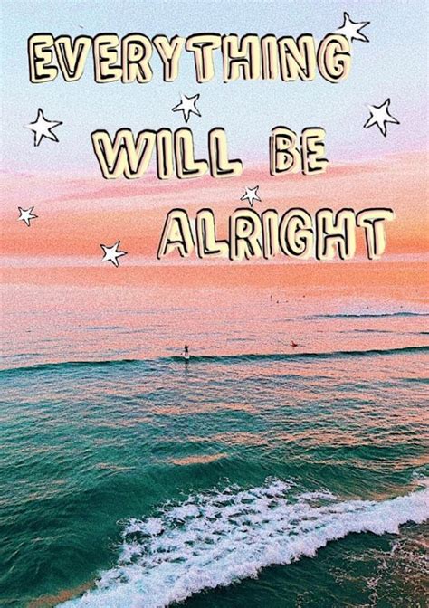 Everything Will Be Alright Wallpaper Quotes Cute Quotes Happy Words