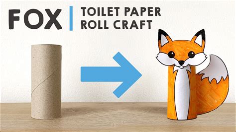 Fox Toilet Paper Roll Craft Easy Craft For Kids Free Template Youtube