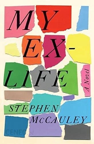 Stephen Mccauley My Ex Life Literatura Obcojęzyczna Ceny I Opinie Ceneopl