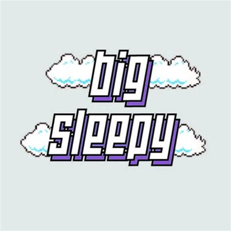Stream Big Sleepy Music Listen To Songs Albums Playlists For Free