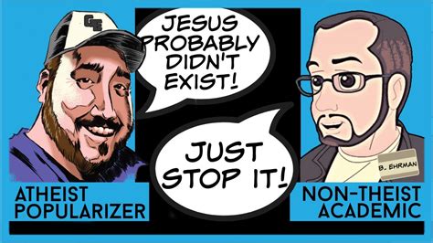 3 min of internet skeptics vs skeptic scholar on did jesus exist youtube