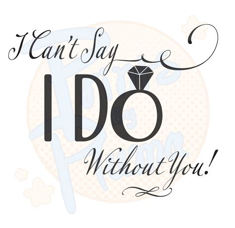 I Cant Say I Do Without You Wedding Svg For Cricut Etsy