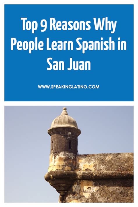 Top 9 Reasons Why People Learn Spanish in San Juan, Puerto ...