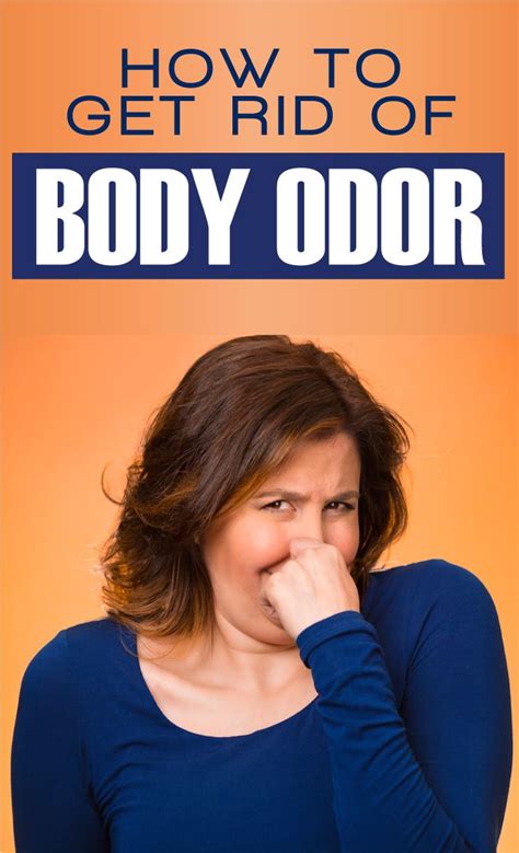 How To Get Rid Of Body Odor Body Odor Odor Remedies How To Get Rid