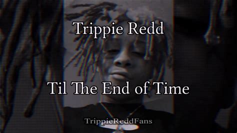 Trippie Redd Til The End Of Time Lyrics And Español Youtube