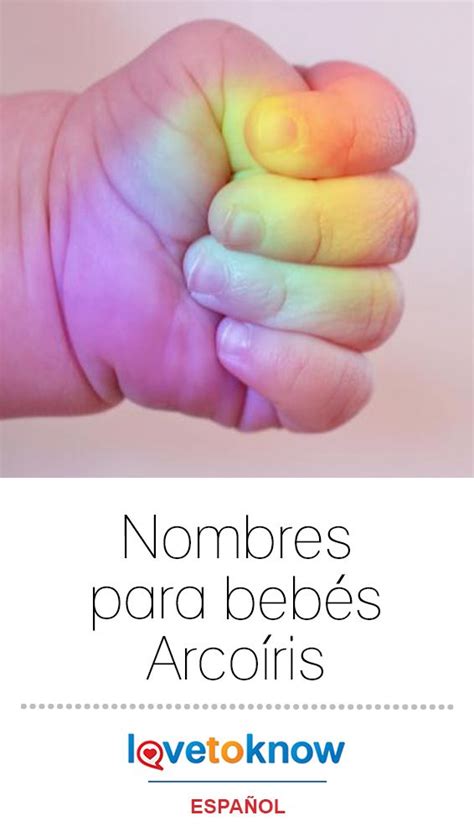 Nombres Para Bebés Arcoíris Lovetoknow