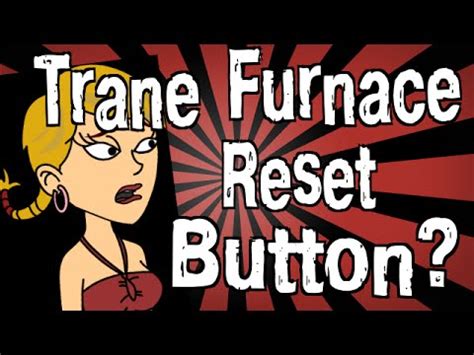 I've read about a manual valve somewhere? Does a Trane Furnace Have a Reset Button? - YouTube