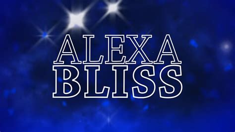 Alexa Bliss Entrance Video Youtube