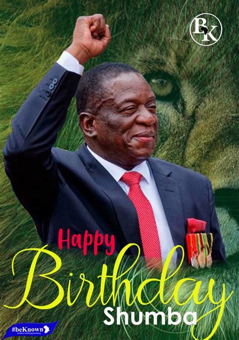 Hon Temba P Mliswa On Twitter Happy Birthday To President Edmnangagwa Shumba Murambwi