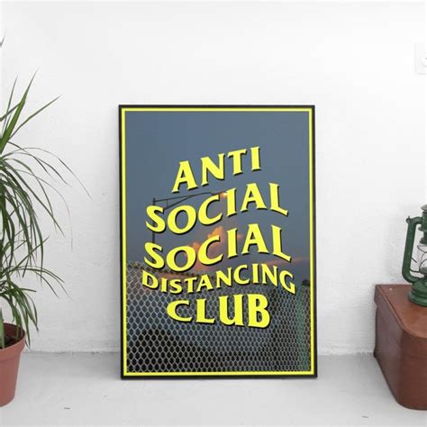 Anti Social Social Distancing Club 1 Poster