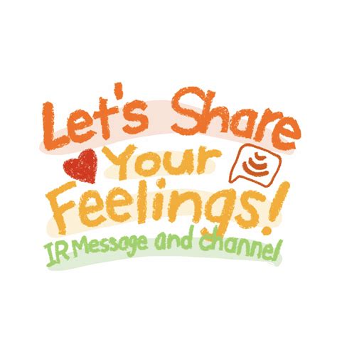 Lets Share Your Feelings How Ir Message Works