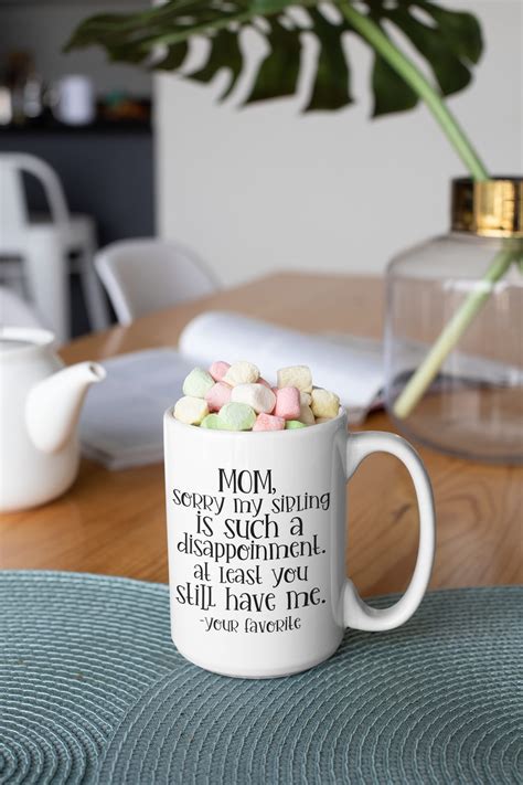 Mothers day gifts from young daughter. Funny Mother's Day Gift for Mom - Sorry My Sibling Is Such ...