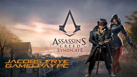 Assassins Creed Syndicate Jacobs Frye Gameplay Pc ~ Wolf Free Download