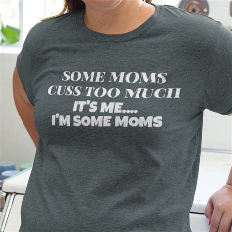 Some Moms Cuss Shirt Fun Sassy Shirts For Women Fun Shirts Etsy Uk