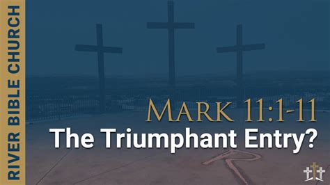 Mark 111 11 The Triumphant Entry Faithlife Tv