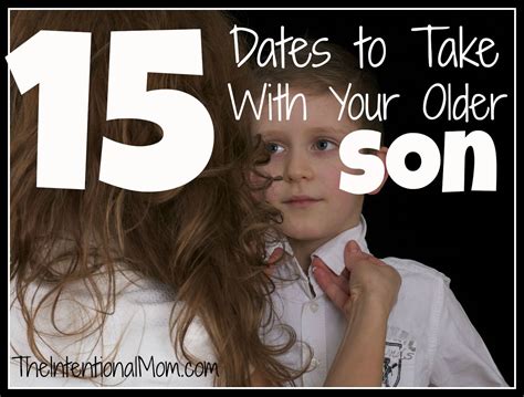 do you have an older son who better to train him how to treat a woman than you here s a list