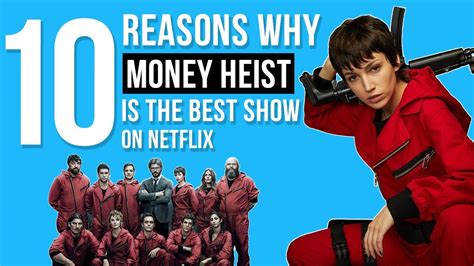 10 Reasons Why Money Heist Is The Best Show On Netflix Youtube