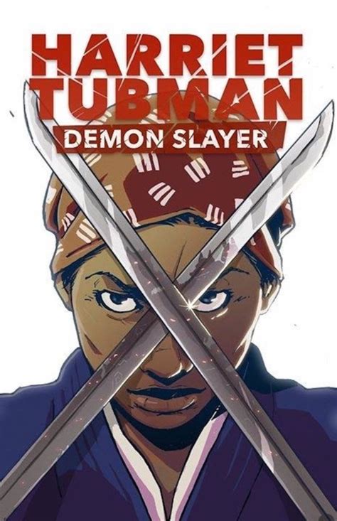 The card image is from the painting the conqueror by the internationally acclaimed artist addonis parker. Harriet Tubman Goes For White Supremacy's Throat In 'Harriet Tubman: Demon Slayer' | Blavity