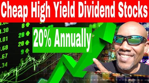 Cheap High Yield Dividend Stocks 20 Annually Youtube